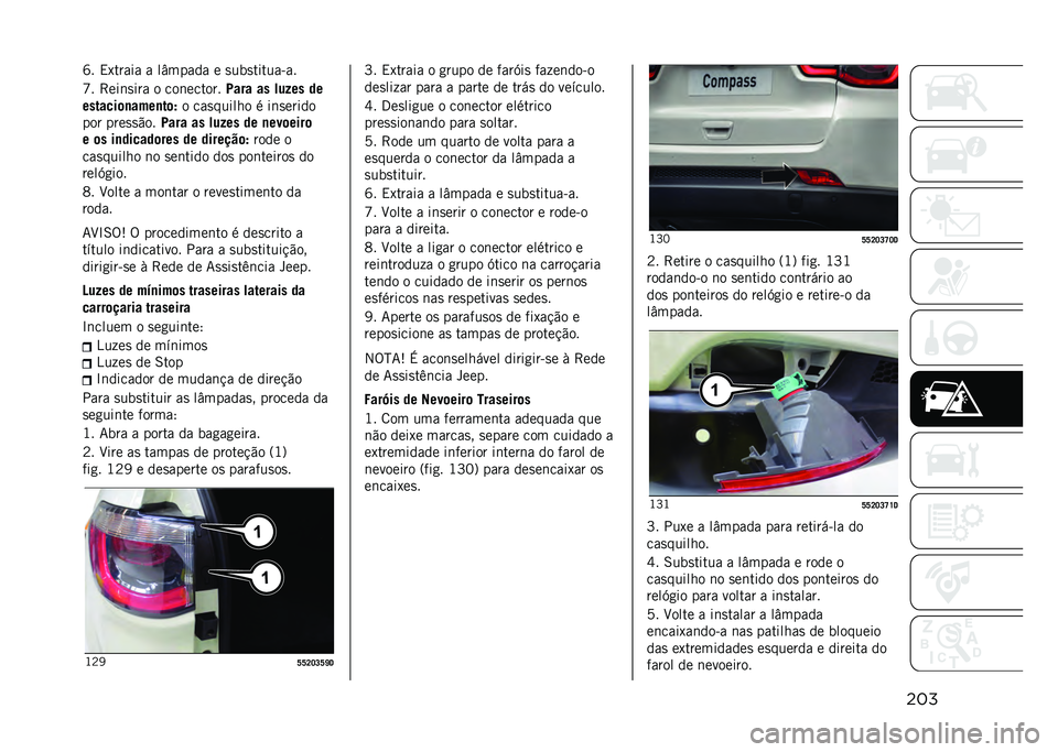 JEEP COMPASS 2021  Manual de Uso e Manutenção (in Portuguese) ����W� �,�1����� � ��(����� � �
���
������&��
�_� �>���	�
��� � ���	������
�8��� �� ���-�� ��
�������	�
����
��	�* � ���
������ �