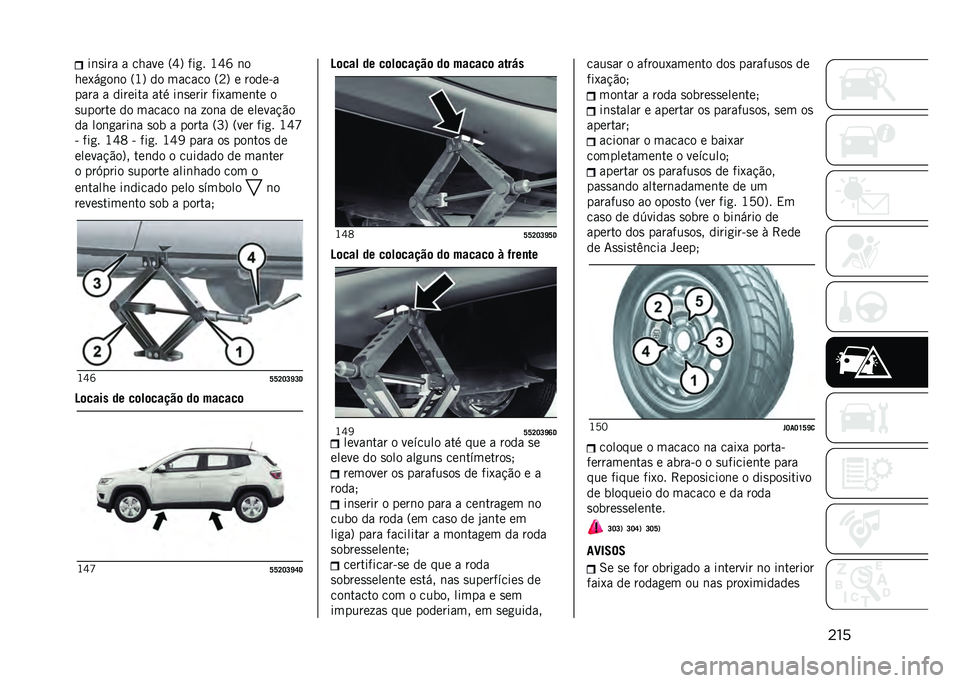 JEEP COMPASS 2021  Manual de Uso e Manutenção (in Portuguese) �����	�
��� � ����� �=�T�? ���
� �K�T�W �	�
���1��
��	� �=�K�? �� ������ �=�B�? � �����&�
���� � ������� ��� ��	�
���� ���1����	�� �
�
�