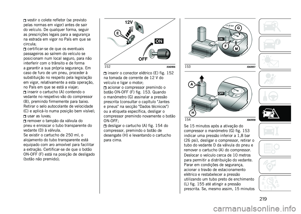 JEEP COMPASS 2021  Manual de Uso e Manutenção (in Portuguese) ������
��� � ������ �������� �=�
� ������
��
�����
 �	�����
 �� ���
���? ��	���
 �� �
���
�� �������� �3� �������� ������ 