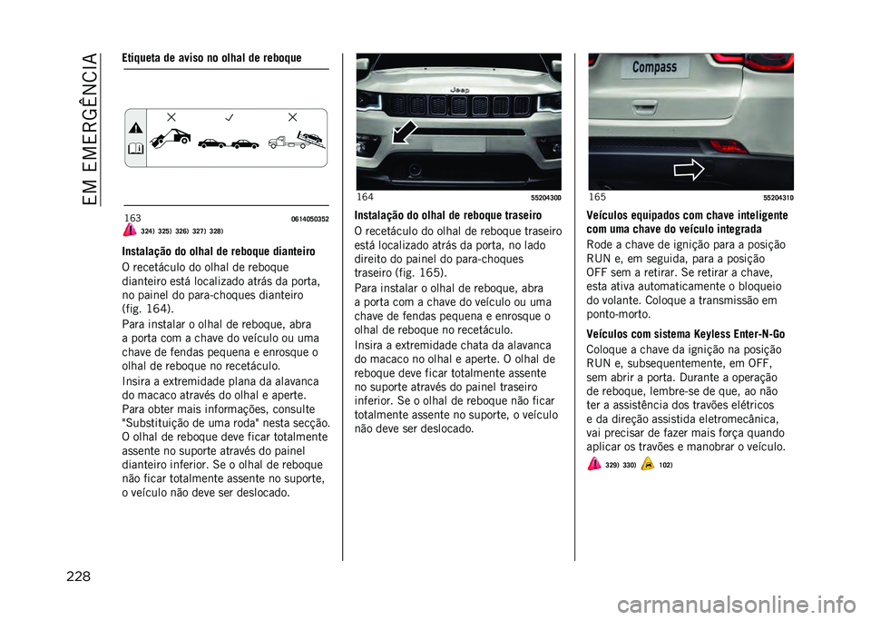 JEEP COMPASS 2021  Manual de Uso e Manutenção (in Portuguese) ��,���,��,�>�5�m�2�8�N�7
��� ����%���� �� �����	 �
�	 �	��6�� �� ���0�	�%��
�K�W�O
�O�W�V�T�O�S�O�Q�S�P�Q�P�T�/ �Q�P�S�/ �Q�P�W�/ �Q�P�U�/ �Q�P�Z�/
�3�
��������	 �