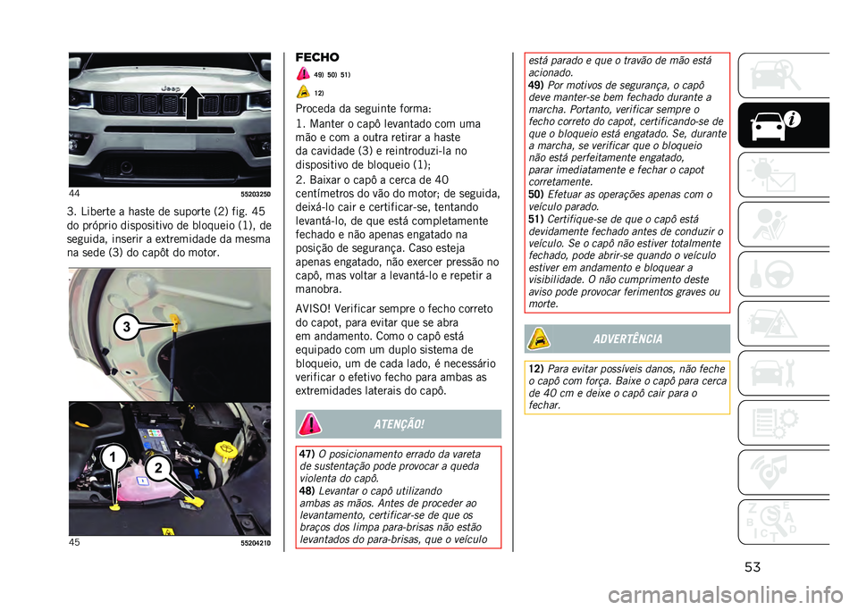 JEEP COMPASS 2021  Manual de Uso e Manutenção (in Portuguese) ���T�T
�S�S�P�O�Q�P�S�@
�O� �4������ � ���
�� �� �
������ �=�B�? ���
� �T�A
�� ���F���� ���
���
����� �� �������� �=�K�?� ��
�
��
����� ��