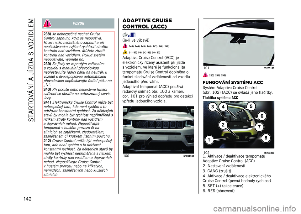 JEEP COMPASS 2021  Návod k použití a údržbě (in Czech) ���?�E�7�?�8�1�R��M��E���M�2�/�E����1�8�2�N�/�Q�<�\
��� �����
�S�T�]�3 �=� ������ ����+ ���	�*��
 �L���)��
�L���
��� ��� ���
�� ���� �� ��� ����