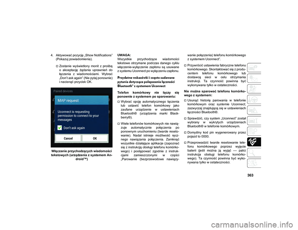 JEEP COMPASS 2020 Instrukcja obsługi (in Polish) 363
4. Aktywować pozycję „Show Notifications”(Pokazuj powiadomienia).
Zostanie wyświetlony monit z prośbą
o akceptację żądania uprawnień do
łączenia z wiadomościami. Wybr JEEP COMPASS 2020 Instrukcja obsługi (in Polish) 363
4. Aktywować pozycję „Show Notifications”(Pokazuj powiadomienia).
Zostanie wyświetlony monit z prośbą
o akceptację żądania uprawnień do
łączenia z wiadomościami. Wybr