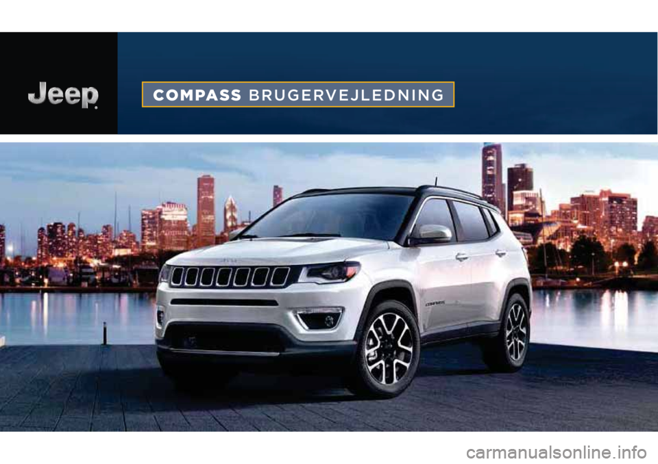 JEEP COMPASS 2019  Brugs- og vedligeholdelsesvejledning (in Danish) COMPASS BRUGERVEJLEDNING 