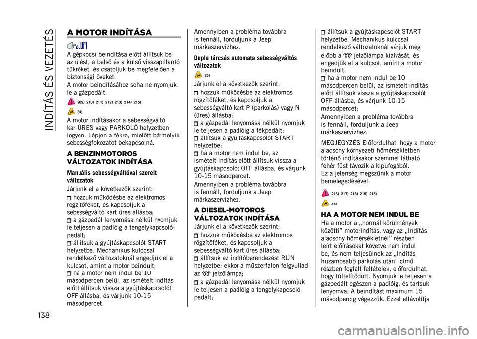 JEEP COMPASS 2021  Kezelési és karbantartási útmutató (in Hungarian) ��>�8�_�]�C�E�B��M�B��I�!�L�!�C�M�B
��� � ��	��	� ��������
�* �������� �(����&�#���� ���.�� ����#���� �(�
�� �
����� � �(����. �� � ��
���