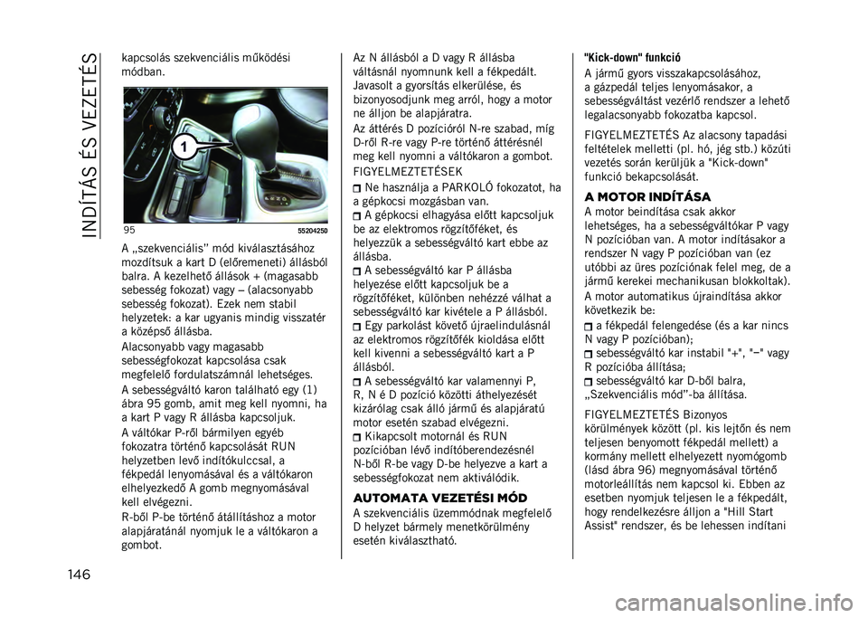 JEEP COMPASS 2021  Kezelési és karbantartási útmutató (in Hungarian) ��>�8�_�]�C�E�B��M�B��I�!�L�!�C�M�B
���	 ��������� ������������� ��,���&���
��+�&�(��� 
�4�5
�T�T�R�Q�U�R�T�E
�* �=��������������? ��+�& �������