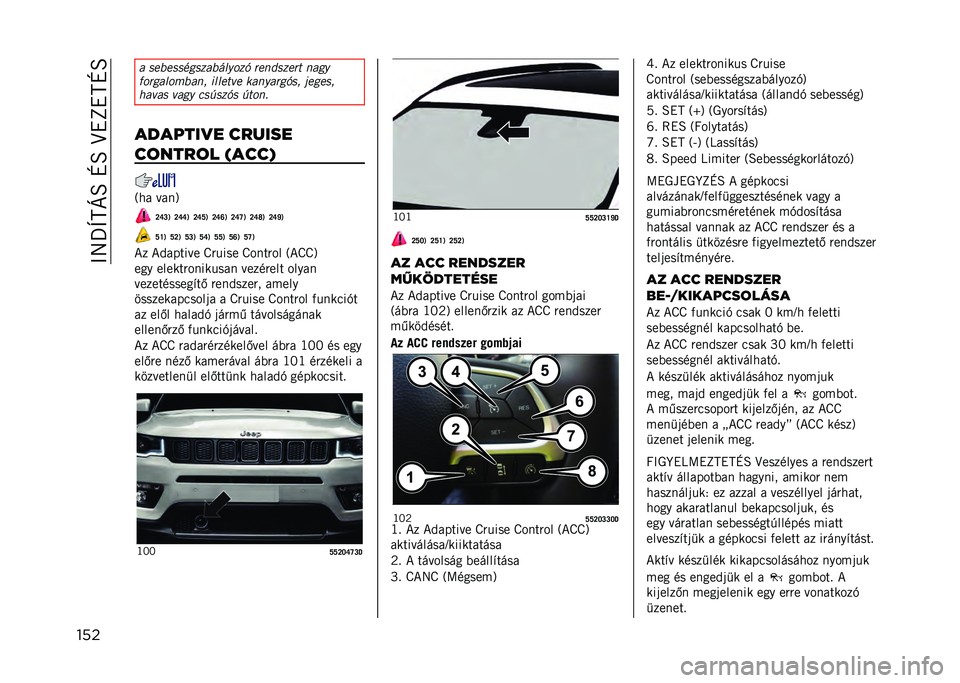 JEEP COMPASS 2021  Kezelési és karbantartási útmutató (in Hungarian) ��>�8�_�]�C�E�B��M�B��I�!�L�!�C�M�B
��� � ��� ��������� ���%�	�� �"�������"� ����%
�(�	�"����	�!� ���+ ������� ����%��"����+ ������+
�,���� �