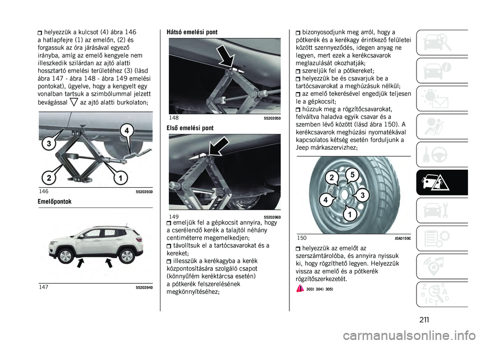 JEEP COMPASS 2021  Kezelési és karbantartási útmutató (in Hungarian) �����������
� � ������� �6�W�9 ��(�"� �N�W�Z
� �������)��	�"� �6�N�9 �� �����.�� �6�:�9 ��
�)��"������ �� �+�"� �	��"������ ������.
��"�