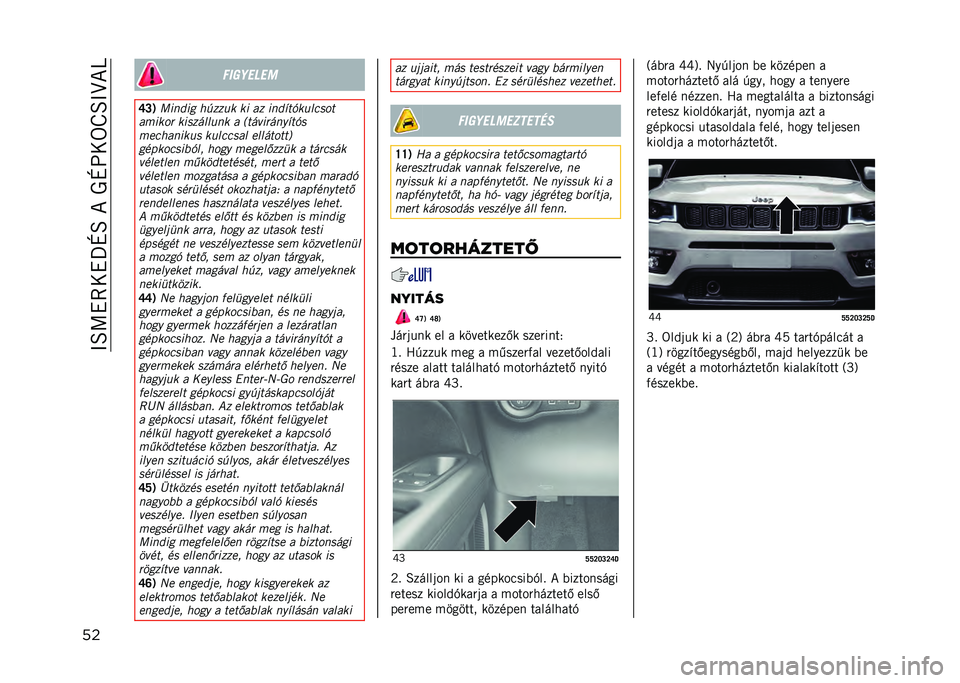 JEEP COMPASS 2021  Kezelési és karbantartási útmutató (in Hungarian) ��>�B�A�!�7��!�_�M�B��*��0�M�G���V�B�>�I�*�O
�� ��������
�U�S�9 �2����� �,����� �� �� ����)��������	�
��!���	�" ���������� � �.�����"���%�)