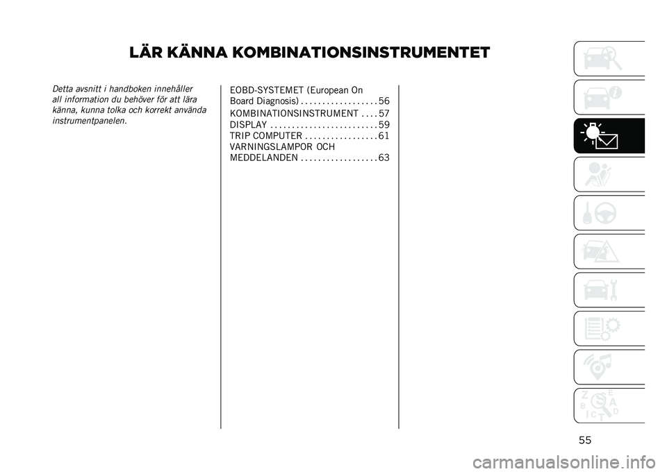 JEEP COMPASS 2021  Drift- och underhållshandbok (in Swedish) ��
�
 ��
��� ��	��������	�������
�������
������� ������� � ����	��
��� ����������
��� ����
������
� �	�
 ������� ��� ��