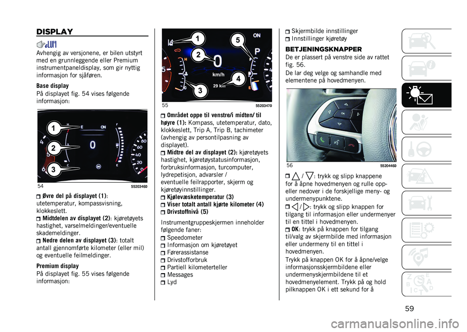 JEEP COMPASS 2021  Drift- og vedlikeholdshåndbok (in Norwegian) ���������
�7���
���� �� ��
������
��
� �
� ���	�
� �������
��
�
 �
� ������	�
���
��
�
 �
�	�	�
� �2��
����
��������
������
�	�
����	