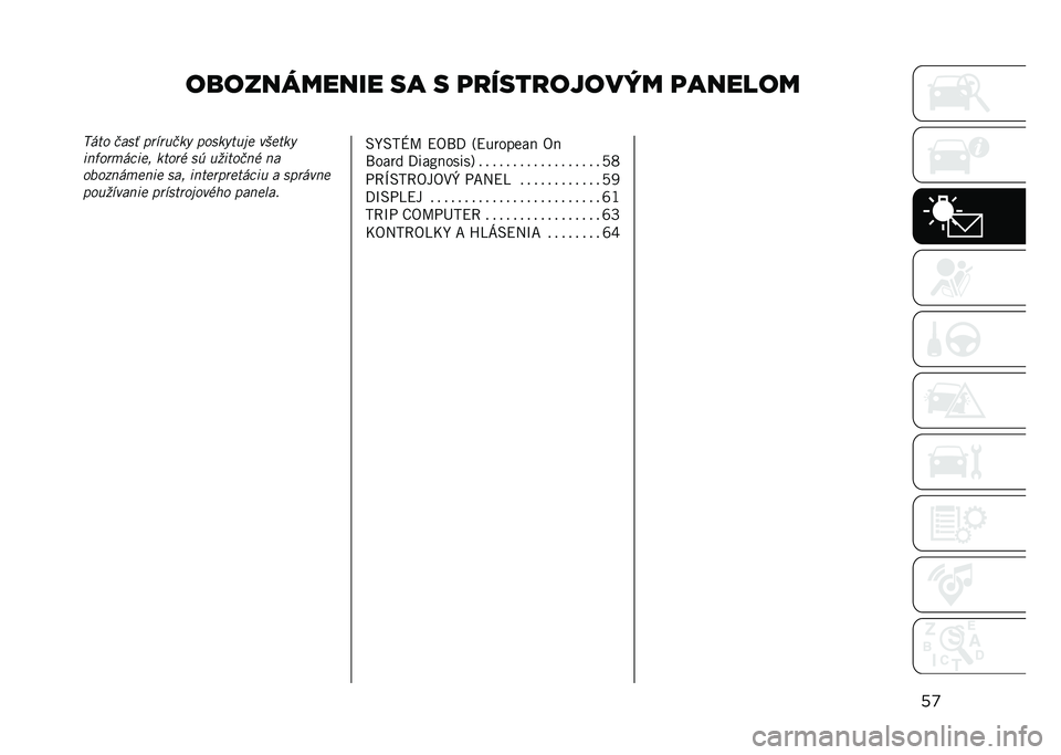 JEEP COMPASS 2021  Návod na použitie a údržbu (in Slovakian) �� ��������� �� � �	�
����
��!���� �	������
��
�D�*�	� ���� �!�������$ �!����$�	���
 ���
�	��$
���(����*���
� ��	��� ��  ����	���� �