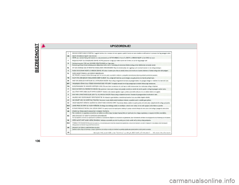 JEEP COMPASS 2020  Knjižica za upotrebu i održavanje (in Serbian) BEZBEDNOST
136
 UPOZORENJE!
20_MP_UG_SE_EU_t.book  Page 136   