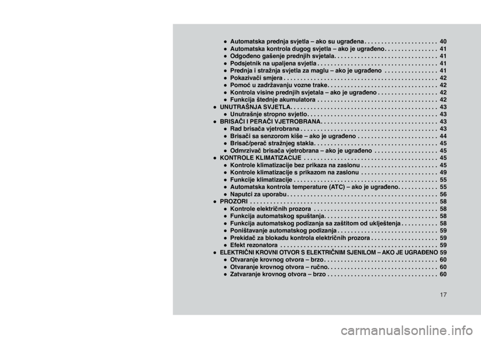 JEEP COMPASS 2020  Knjižica s uputama za uporabu i održavanje (in Croatian) 17
 
● Automatska prednja svjetla – ako su ugrađena  . . . . . . . . . . . . . . . . . . . . . . 40
 
● Automatska kontrola dugog svjetla – ako je ugrađeno   . . . . . . . . . . . . . . . . 
