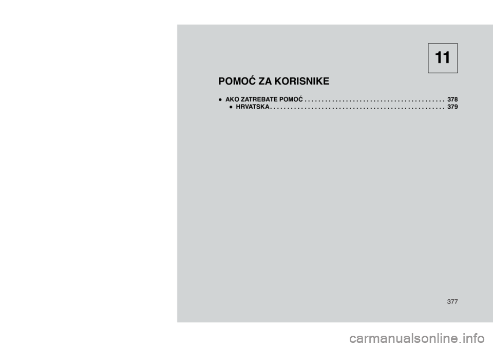 JEEP COMPASS 2020 Knjižica s uputama za uporabu i održavanje (in Croatian) 377
POMOĆ ZA KORISNIKE
● AKO ZATREBATE POMOĆ . . . . . . . . . . . . . . . . . . . . . . . . . . . . . . . . . . . . . . . . . 378
● HRVATSKA . . . . . . . . . . . . . . . . . . . . . . JEEP COMPASS 2020 Knjižica s uputama za uporabu i održavanje (in Croatian) 377
POMOĆ ZA KORISNIKE
● AKO ZATREBATE POMOĆ . . . . . . . . . . . . . . . . . . . . . . . . . . . . . . . . . . . . . . . . . 378
● HRVATSKA . . . . . . . . . . . . . . . . . . . . . .