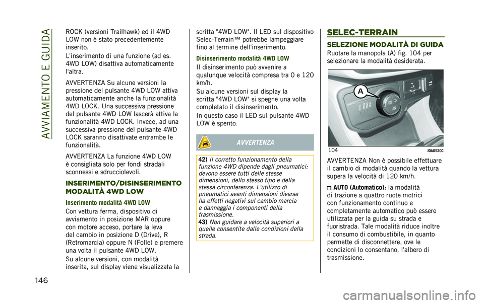 JEEP RENEGADE 2020  Libretto Uso Manutenzione (in Italian) ���@�@�C��<��1��8����2�B�C�.�
���	 �7�8��M �6�
�	������ ������(��[�R�9 �	� �� �K�Z�.
��8�Z ��� �) ����� ���	��	��	���	�
�	���	
����	�����
��*���