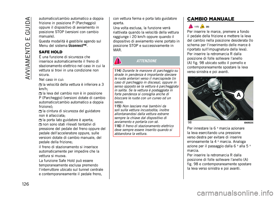 JEEP RENEGADE 2021  Libretto Uso Manutenzione (in Italian) ���?�?�C��;��/��6����0�A�C�,�
���	 �����
���������
�!�� �����
����� � ������
��������	 �� ���������	 �* �4�*����&�	�����7
������	 