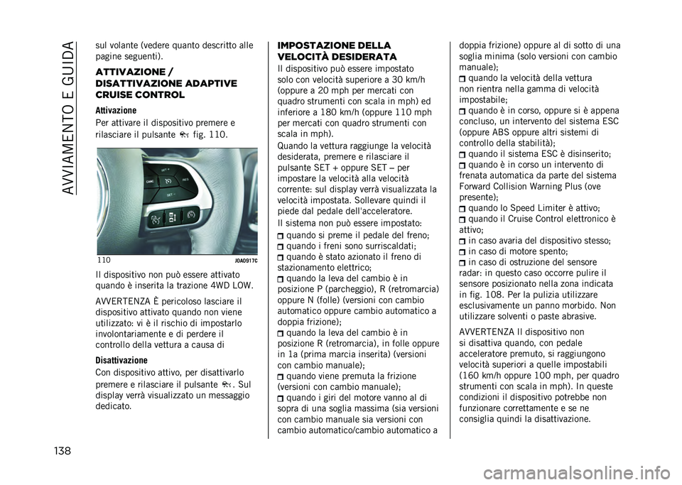 JEEP RENEGADE 2021  Libretto Uso Manutenzione (in Italian) ���?�?�C��;��/��6����0�A�C�,�
��� ��� �
������	 �4�
�	��	��	 �"����� ��	������� ����	
������	 ��	���	����7�
���������	�
� �
��������