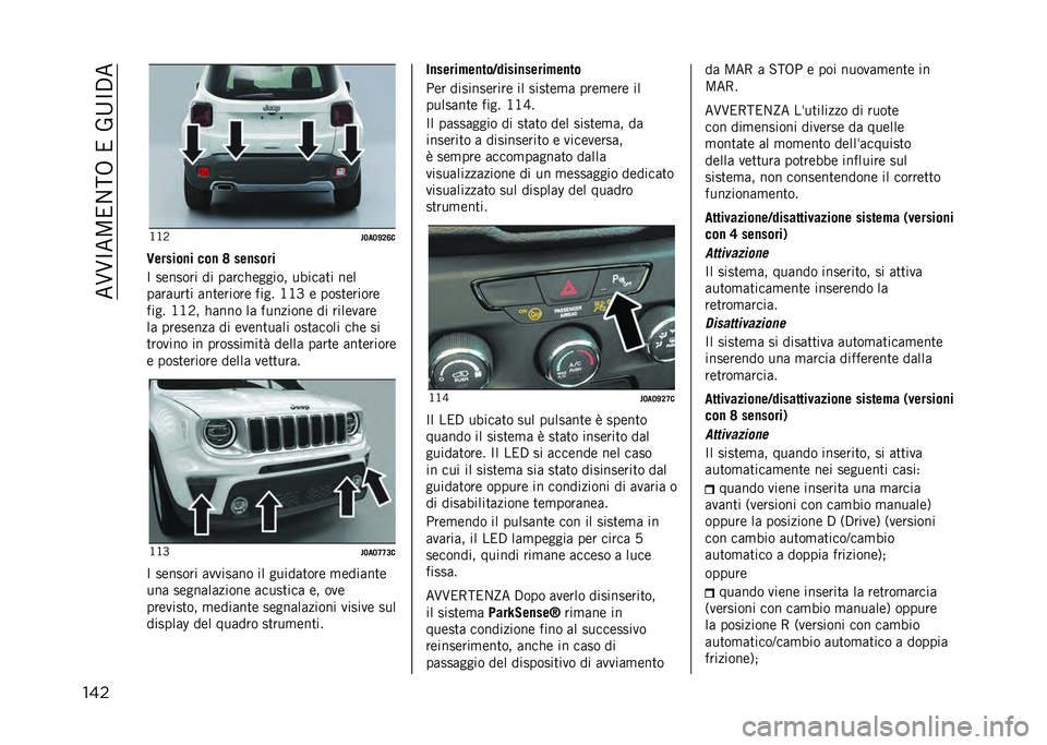 JEEP RENEGADE 2021  Libretto Uso Manutenzione (in Italian) ���?�?�C��;��/��6����0�A�C�,�
��� �B�B�
��7�
�7�F�8�<�
�3������
� ���
 �@ ���
����
�C ��	����� �� �����&�	�����% ��!����� ��	�
�������� ��