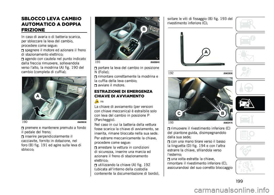 JEEP RENEGADE 2021  Libretto Uso Manutenzione (in Italian) �������	���	 ���� ������	
��
��	������	 � ��	����
������	�
�
�C� ���� �� ��
���� � �� �!����	��� ��������%
��	� ��!�������	 ��