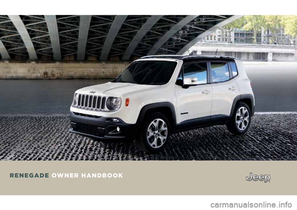 JEEP RENEGADE 2018  Owner handbook (in English) RENEGADE OWNER HANDBOOK 
COP RENEGADE MY17 GB.indd   1 13/09/16   08:34 