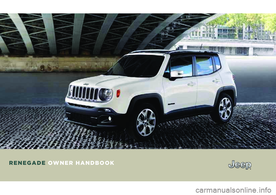 JEEP RENEGADE 2020  Owner handbook (in English) RENEGADE OWNER HANDBOOK 
COP RENEGADE MY17 GB.indd   1 13/09/16   08:34 