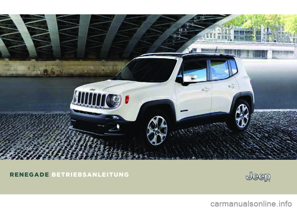 JEEP RENEGADE 2020  Betriebsanleitung (in German) RENEGADE BETRIEBSANLEITUNG
COP RENEGADE MY17 DE.indd   1 13/09/16   08:35 