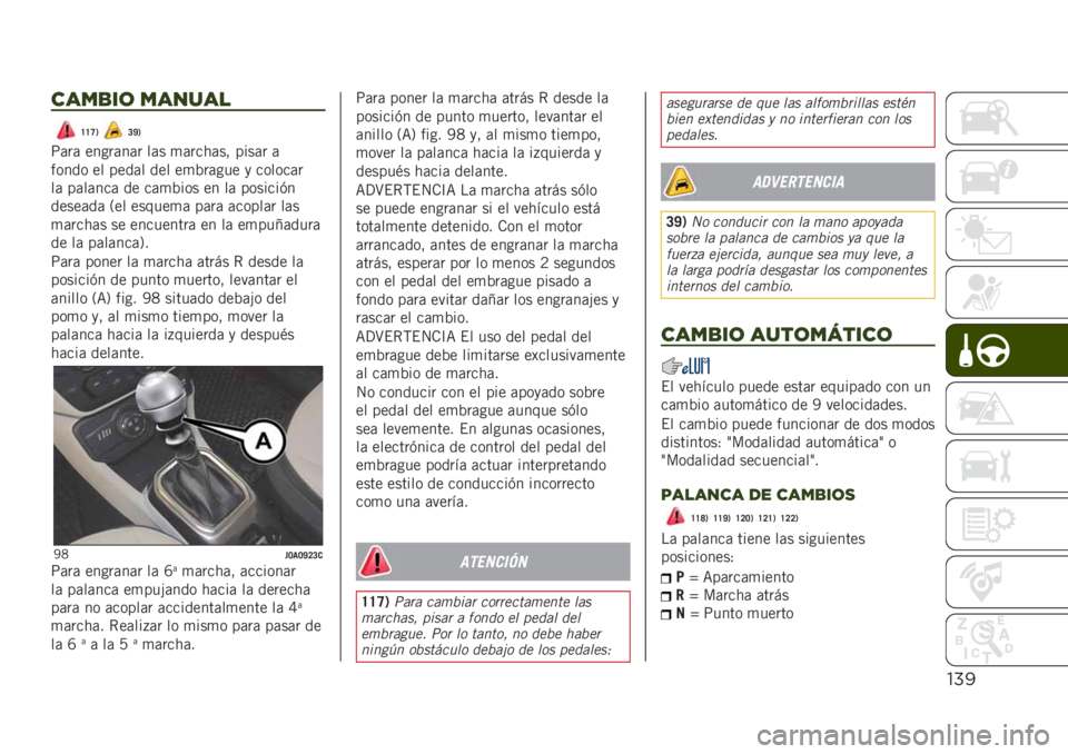 JEEP RENEGADE 2019  Manual de Empleo y Cuidado (in Spanish) "%!
#’.)*( .’/%’!
�H�H�G�1�?�N�1
�;�	��	 �����	��	� ��	� �
�	����	�� ����	� �	
����� �� ����	� ��� ��
�%��	��� �
 ������	�
��	 ��	��	���	 ��