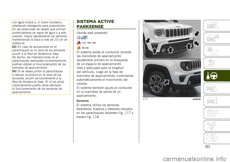 JEEP RENEGADE 2019  Manual de Empleo y Cuidado (in Spanish) "("
��� ���� ���	�
�� ��  �� ����
� �������
��� 
��(������� �����
����� �
��
� �����	�������
�� ��� ���������� �� ���