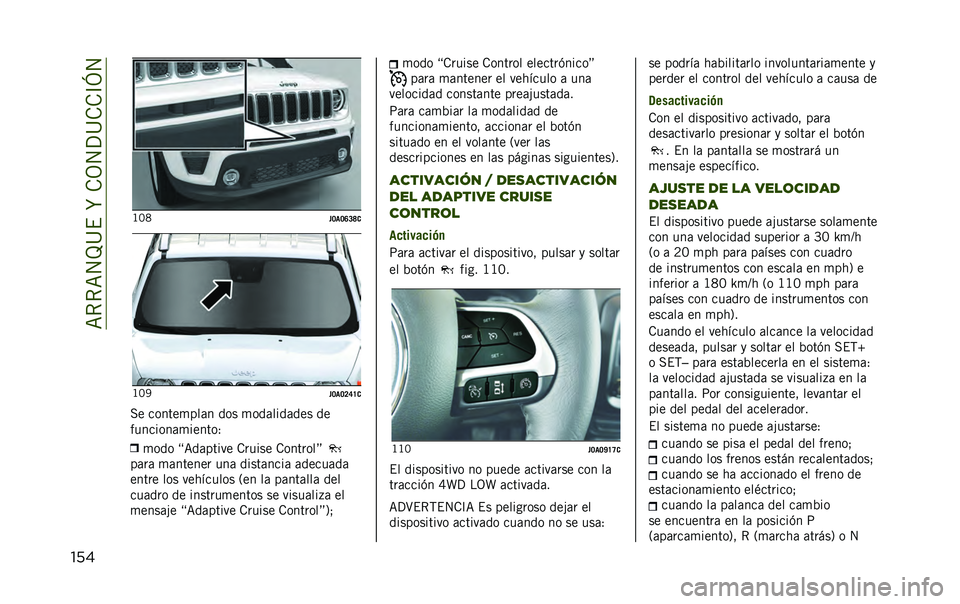 JEEP RENEGADE 2020  Manual de Empleo y Cuidado (in Spanish) ��=�*�*�=�4�J�@�$��R��.�3�4�?�@�.�.�C�L�4
��� �B�:�9
��=��=�E�?�I�
�B�:�6
��=��=�>�F�H�

�� ������
���	� ��� �
���	����	��� ��
��������	�
������1 �
��� 
