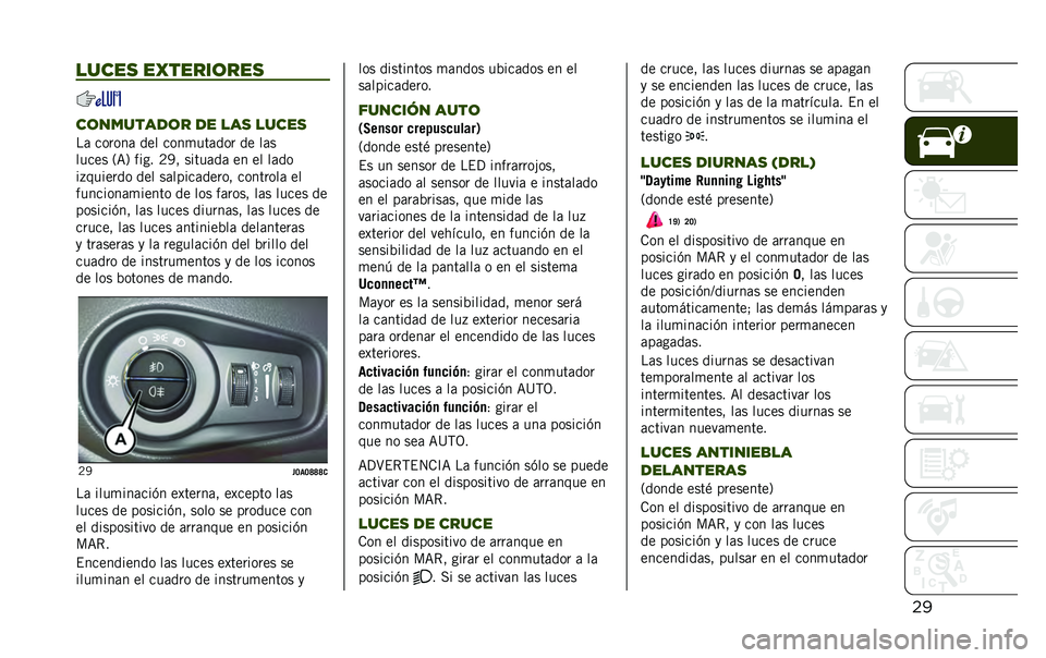 JEEP RENEGADE 2020  Manual de Empleo y Cuidado (in Spanish) �������
 �������	���
��	�������	� �� ���
 �����
��	 ������	 ��� ����
���	��� �� ��	�
����� �2�=�5 ���� �8�6� �����	��	 �� �� ��