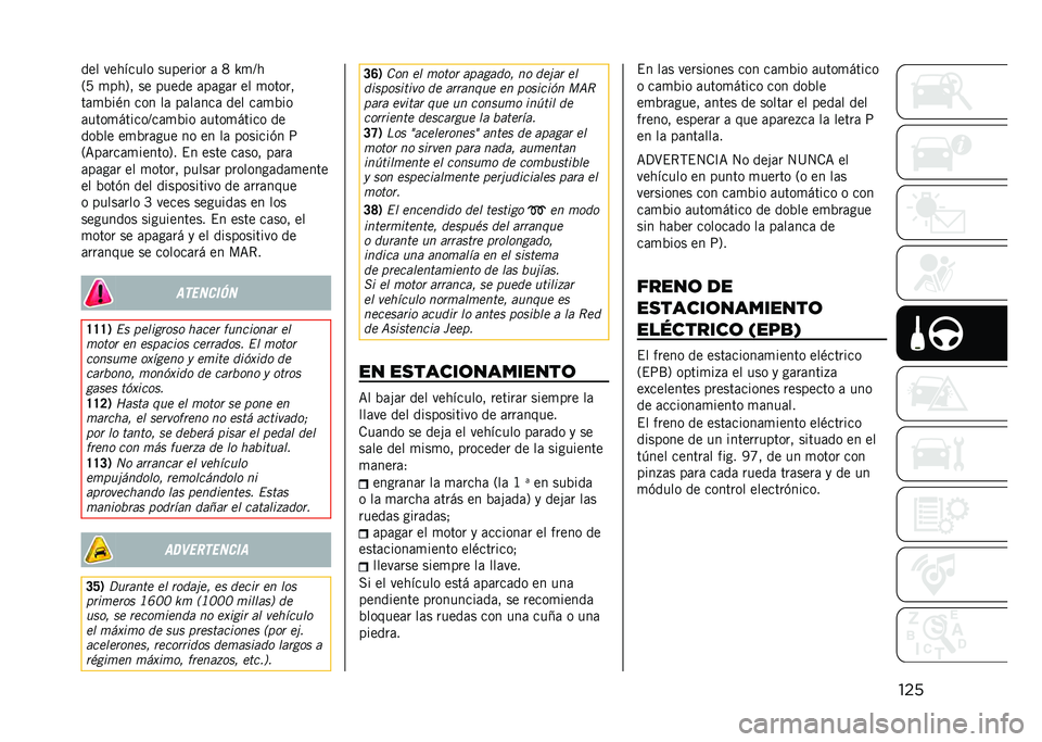 JEEP RENEGADE 2021  Manual de Empleo y Cuidado (in Spanish) ������ �������� �������� �	 �9 �V�
�D�
�2�7 �
���5� �� ����� �	��	��	� �� �
�����
��	�
�%��)� ��� ��	 ��	��	���	 ��� ��	�
�%��
�	����
��