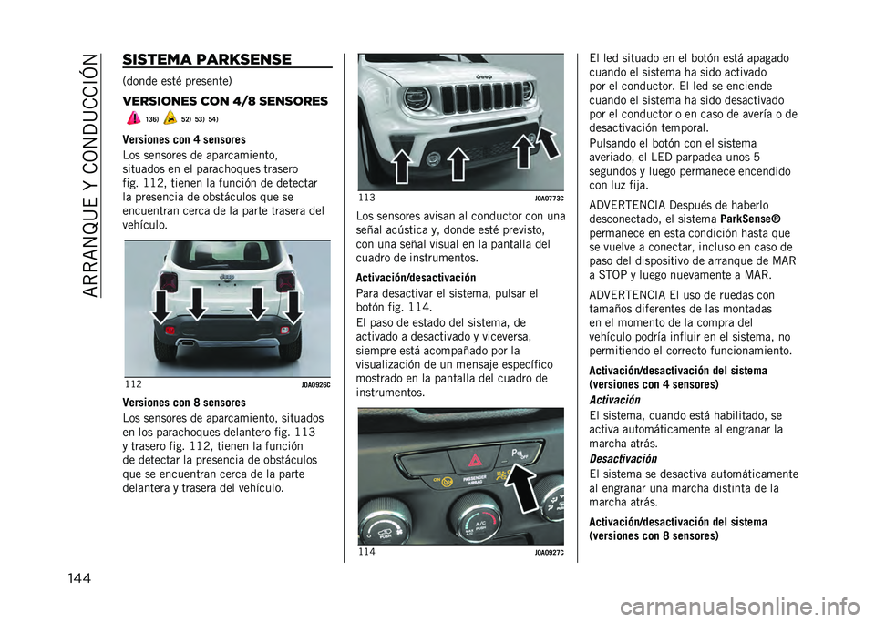 JEEP RENEGADE 2021  Manual de Empleo y Cuidado (in Spanish) ��=�*�*�=�4�J�@�$��R��.�3�4�?�@�.�.�C�L�4
��� ������� ���������
�2����� ����) ���������5
������	��� ��	� �J��K �����	���
�H�@�E�1 �J�?�1 �J�@�1 