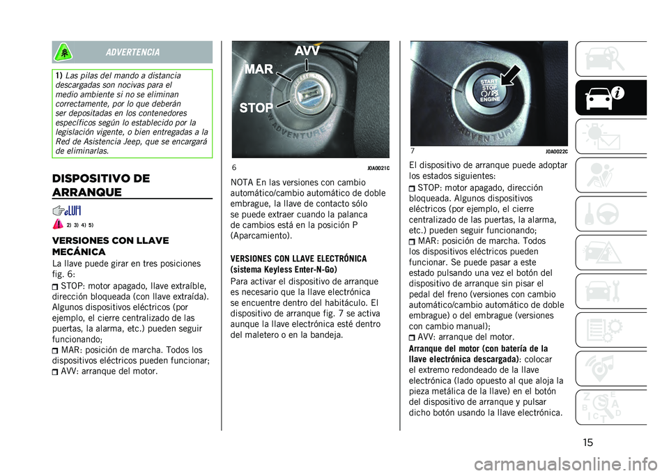 JEEP RENEGADE 2021  Manual de Empleo y Cuidado (in Spanish) �������
������
�H�1 �*�� �
���� ��� �	���� � ���������
������
����� ��� ������� �
��
� ��
�	���� ��	�!����� �� �� �� ����	