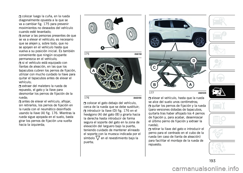 JEEP RENEGADE 2021  Manual de Empleo y Cuidado (in Spanish) ���������	� ����� ��	 ��� �	� �� ��	 �����	
���	����	��
���� �������	 �	 ��	 ��� ��
��	 �	 ��	�
�%��	� ���� �B�U�7 ��	��	 ��������
�
�