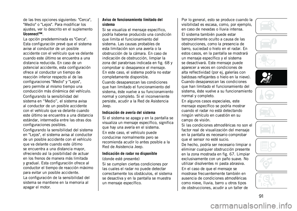 JEEP RENEGADE 2021  Manual de Empleo y Cuidado (in Spanish) ���"� ���, ��#��, �0�1�5� �0�!��, �,� �9�-� ��!���,�? �N���#�5��N�4
�N���"� �0�N �0 �N���@�0�,�N� ���#� ��0�"� �/� �5��# ��0�,
��@�-�,���,�4 �3��# ��0 �"��,�5�#� ��0 �