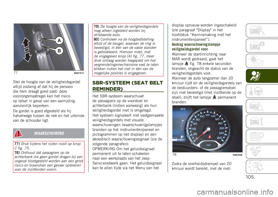 JEEP RENEGADE 2019  Instructieboek (in Dutch) "#’
�K�K��;�
�;�D�F�D�0
�7�	�� �� �����	� ��� �� ��������������
���
���	��� ������� �� ���	 ��� �� ���
����
��� ��� ��
����	 �
