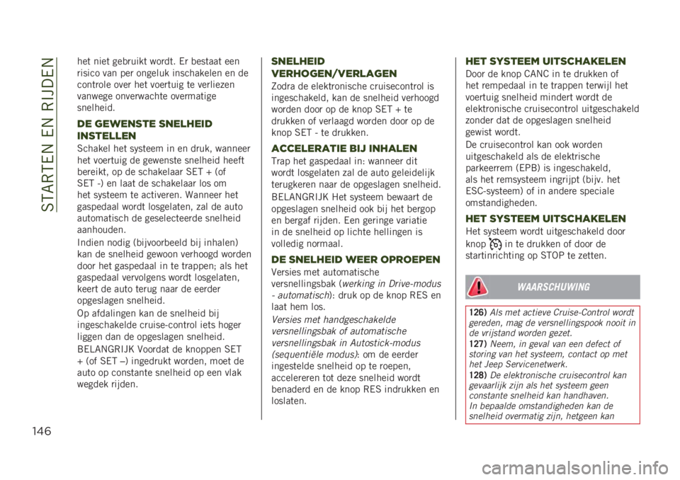 JEEP RENEGADE 2019  Instructieboek (in Dutch) ��7�6�8�-�6�0�/��0�/��-�$���0�/
"&(
���	 ����	 ���
�
����	 ���
��	� �0�
 �
���	���	 ���
�
����� ��� ���
 ������� ����������� �� ��
����