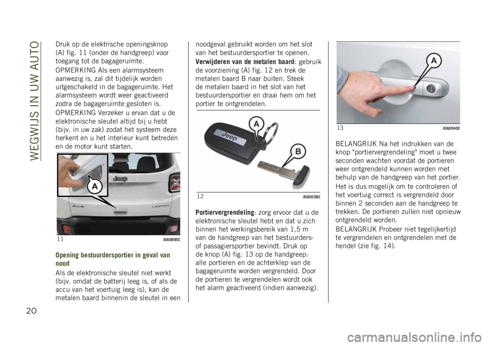 JEEP RENEGADE 2019  Instructieboek (in Dutch) ���0���$��7��$�/��B���8�B�6�.
$#
��
�� �� �� �����	�
����� ������������
�<�8�= ���� �?�? �<�����
 �� ������
����= ����

�	������ �	��	 