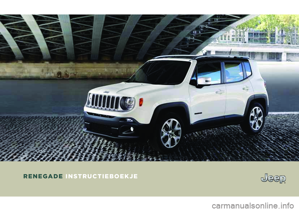 JEEP RENEGADE 2020  Instructieboek (in Dutch) RENEGADE INSTRUCTIEBOEKJE
COP RENEGADE MY17 NL.indd   120/04/17   12:31 