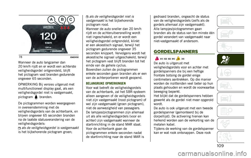 JEEP RENEGADE 2020  Instructieboek (in Dutch) ����J�1
��;�
�;�<�B�F�0
�������
 �� ���	� ���������
 ���
�0�2 ���?� �
����	 �� ��
 ���
��	 ��� ����	��
��	�
��������������
��� ���	��
