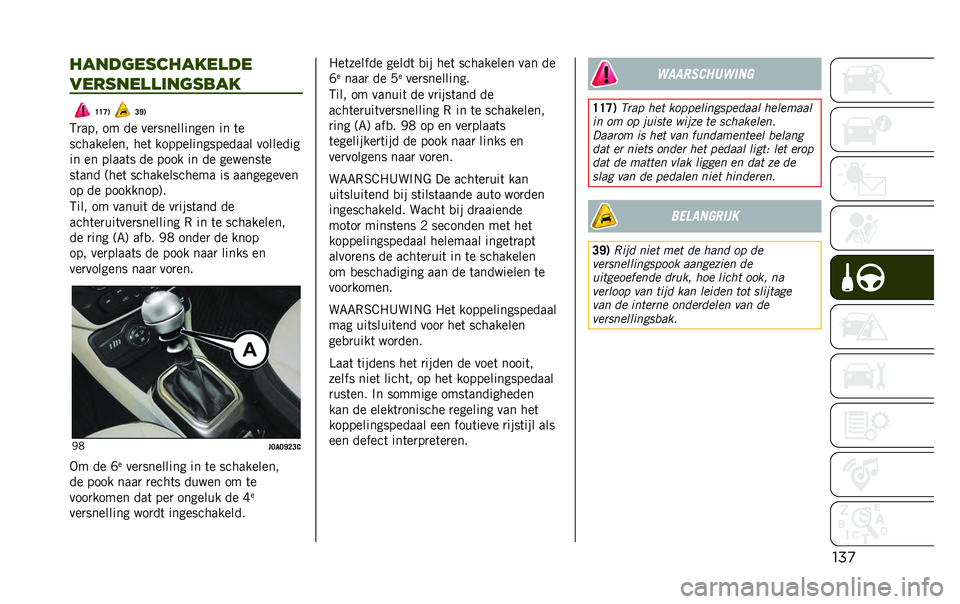 JEEP RENEGADE 2020  Instructieboek (in Dutch) ���
�����	��������
��
�������
�
���	����
�D�D�C�. �=�J�.
�5�
��� �� �� ���
���������� �� �	�
���������� ���	 ���������������