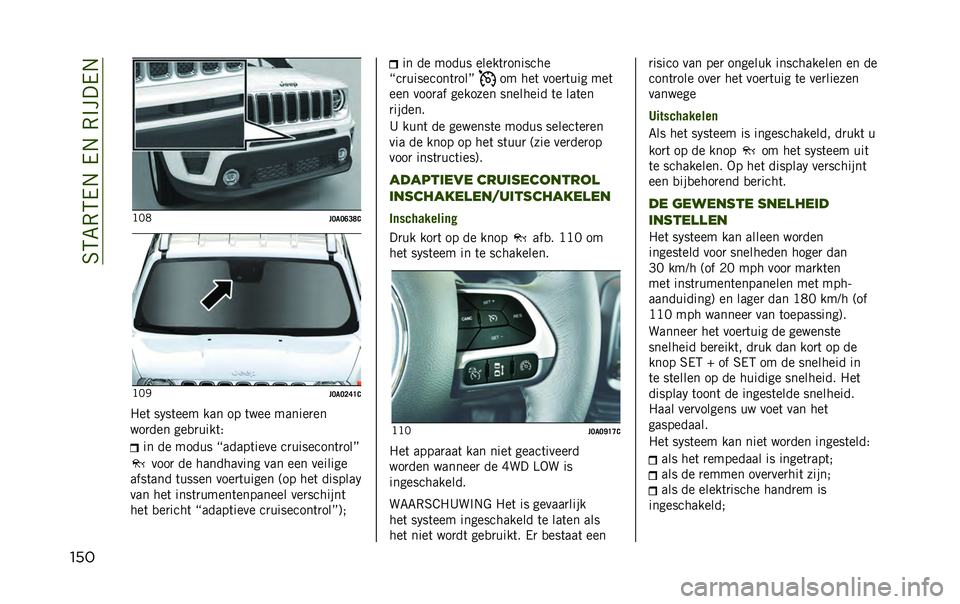 JEEP RENEGADE 2020  Instructieboek (in Dutch) ��6�5�7�,�5�/�.��/�.��,�#���/�.
��� �>�2�1
��;�
�;�A�=�E�0�>�2�*
��;�
�;�<�B�D�0
�"��	 �� ��	��� ��� �� �	��� ������
��
���
��� ���
�
����	�) �� �� ����