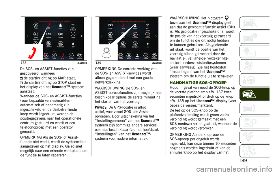 JEEP RENEGADE 2020  Instructieboek (in Dutch) ����>�F�1
��;�
�A�D�;�<�0 �>�F�*
��;�
�A�D�;�=�0
�� �6�-�6� �� �7�6�6�#�6�5������	��� ����
�����	�����
�� �������
�) �� ��	��
�	���
����	��� �� �9�7