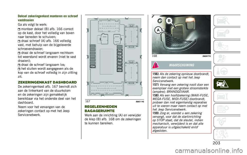 JEEP RENEGADE 2020  Instructieboek (in Dutch) ��������� �&������	�!��	���� �$��	�����	 ��	 �������
�����������	
�&� ��� �����	 �	� ���
��)
����	���
 ������ �;�8�< ���
� �>�K�K �