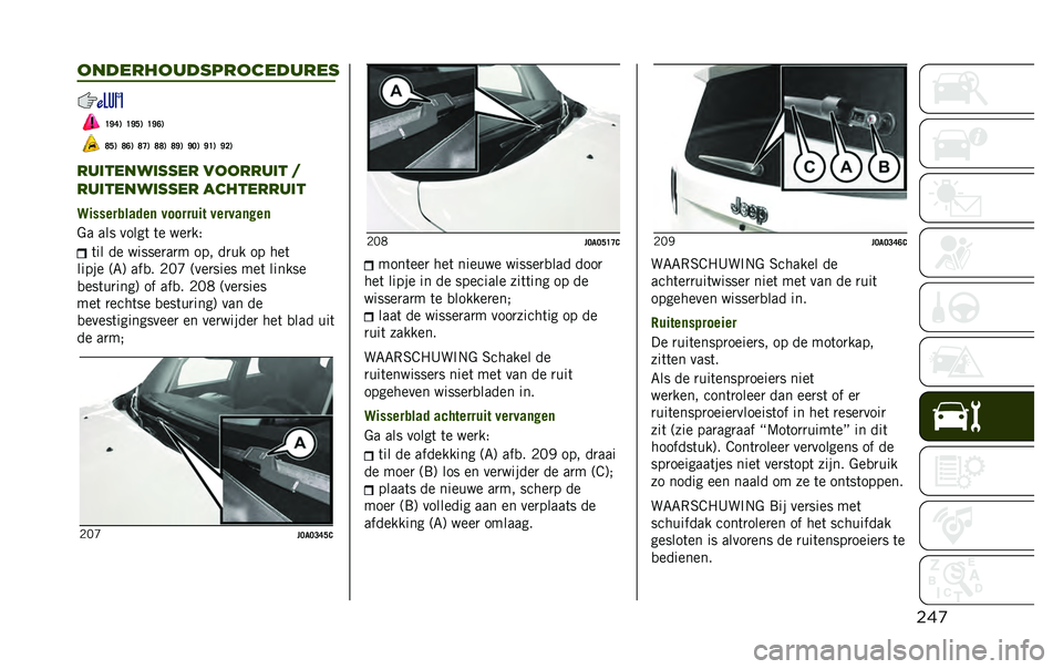 JEEP RENEGADE 2020  Instructieboek (in Dutch) ���
���������������������D�J�B�. �D�J�F�. �D�J�A�.
�E�F�. �E�A�. �E�C�. �E�E�. �E�J�. �J�;�. �J�D�. �J�<�.
������������ �������� �
������������ �