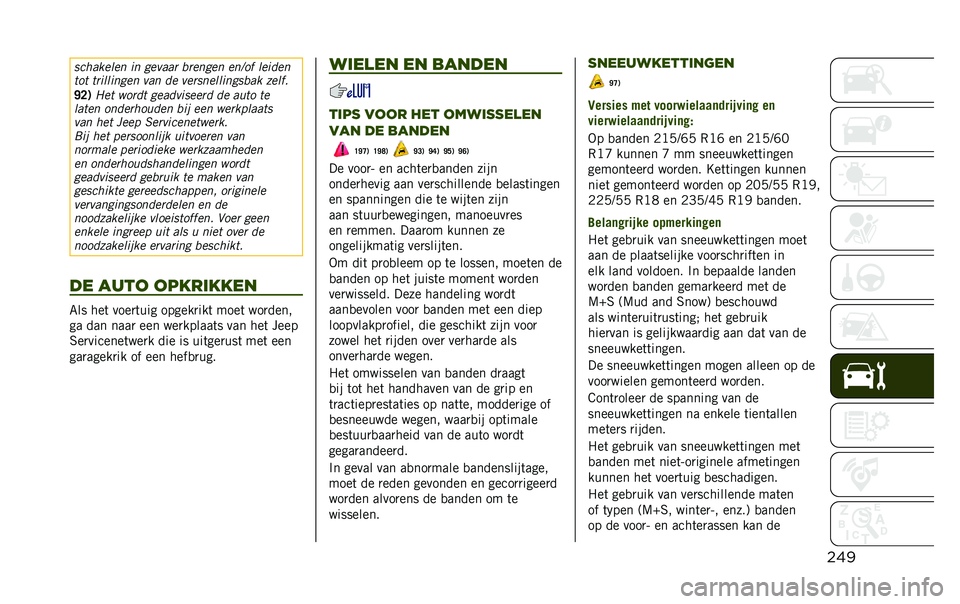 JEEP RENEGADE 2020  Instructieboek (in Dutch) �������
�
�	��	� �� ��	��
�
� ���	���	� �	��:�� ��	���	�
��� ���������	� ��
� ��	 ��	����	��������
�
 ��	���
�J�<�.
�2�	� ����� ��	�
���