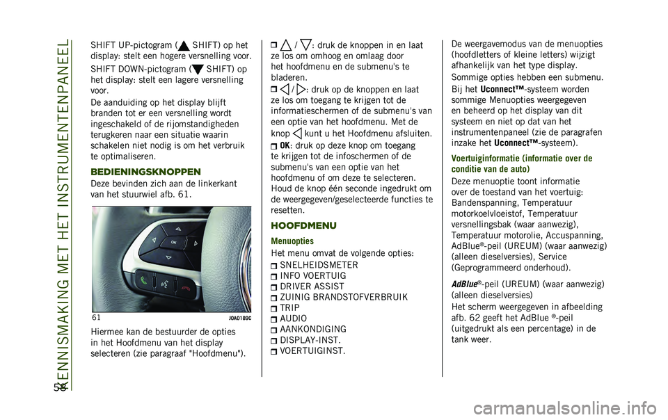 JEEP RENEGADE 2020  Instructieboek (in Dutch) ��E�/�.�.�#�6�9�7�E�#�.�&��9�/�5��"�/�5��#�.�6�5�,�A�9�/�.�5�/�.�:�7�.�/�/�=
�� �6�"�#�C�5 �A�:�����	���
�� �; �6�"�#�C�5�< �� ���	
������� �) ��	���	 ��� �����
� �