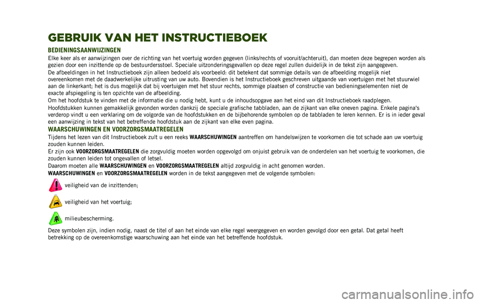 JEEP RENEGADE 2020  Instructieboek (in Dutch) �	������ ��� ��� ��������������
����������2�
�
��>���@�����
�/��� ����
 ��� ��
 ������������ ����
 �� �
����	��� ��� ��