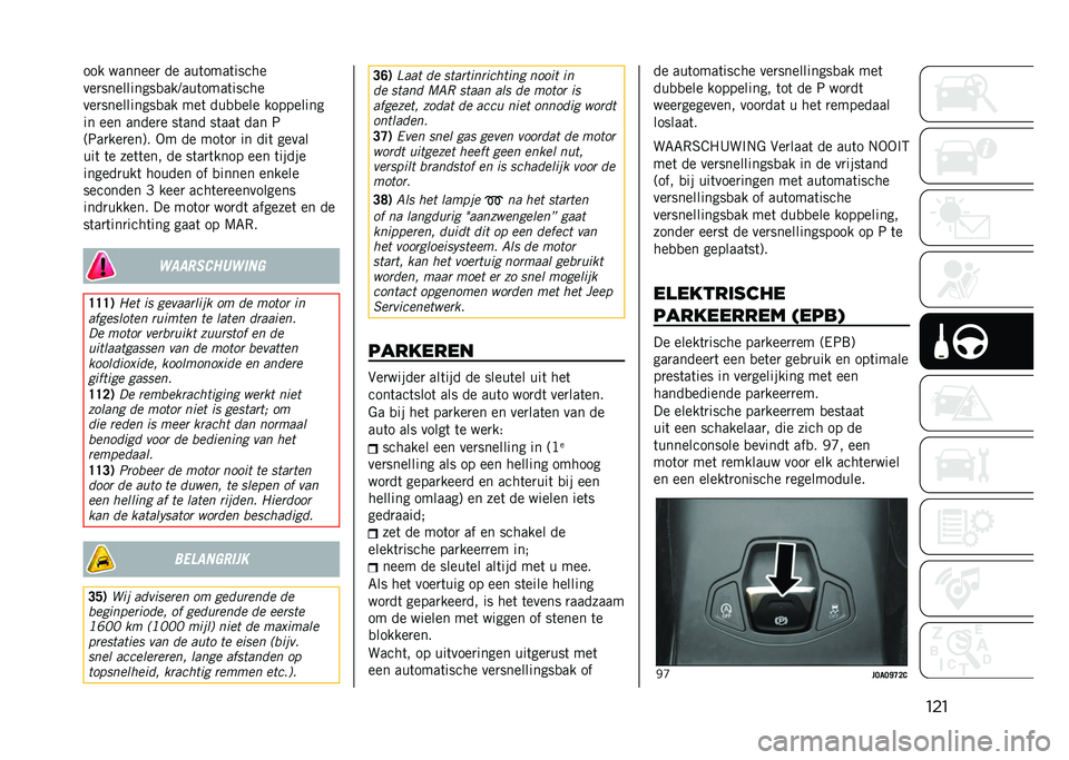 JEEP RENEGADE 2021  Instructieboek (in Dutch) ������ �������
 �� ���	����	�����
���
����������
���@���	����	�����
���
����������
�� ���	 ���
�
��� ���������
�� ��� �